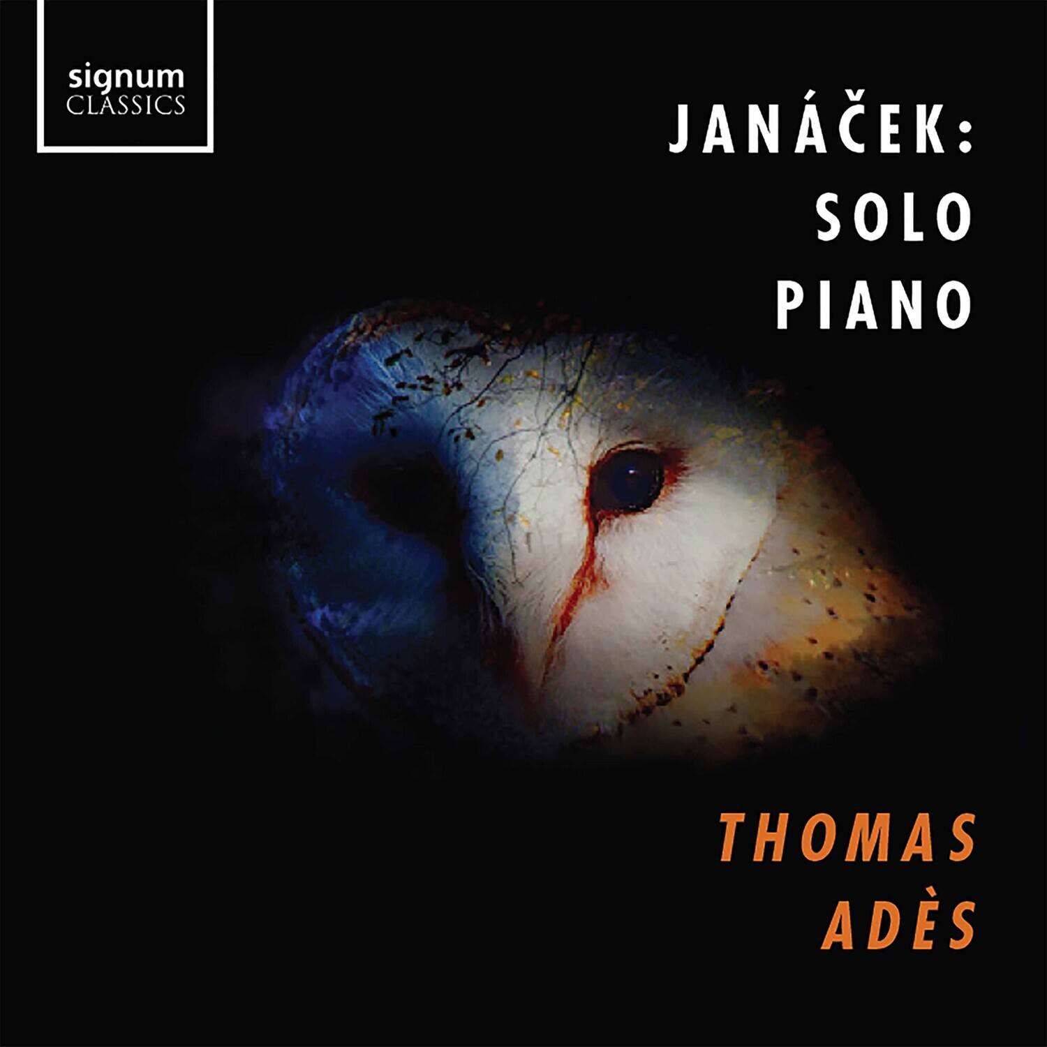 signum CLASSICS

JANÁČEK:  
SOLO PIANO

THOMAS ADÉS