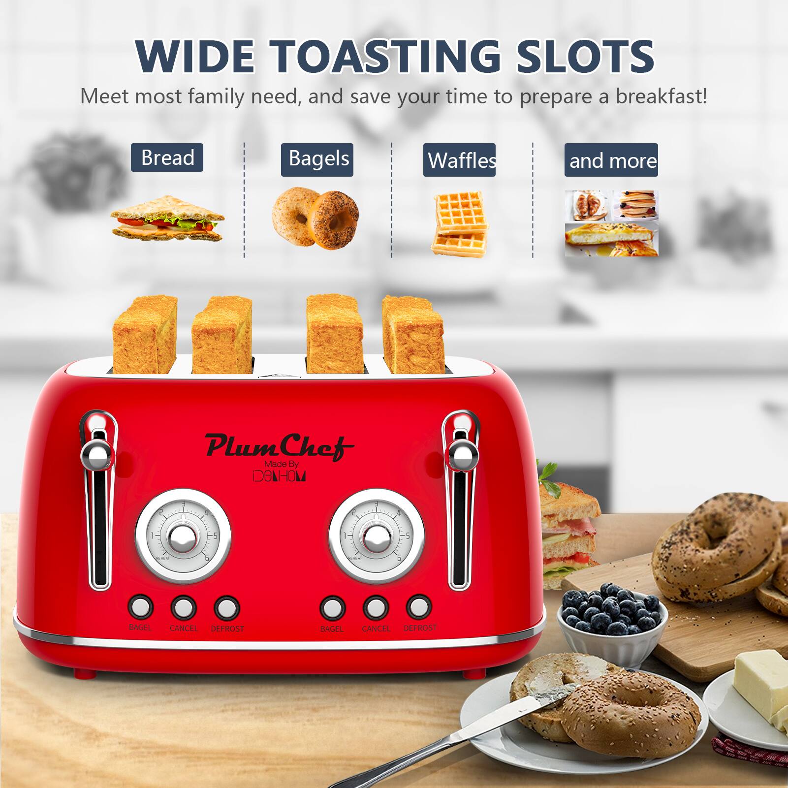 WIDE TOASTING SLOTS  
Meet most family needs, and save your time to prepare a breakfast!  
Bread  
Bagels  
Waffles  
and more  

Plum Chef  
Made By DeLHOM  

1 5 5  
BAGEL  
CANCEL  
DEPROST  
HAGEL  
CANCEL  
DEFROST