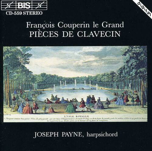 BIS CD-559 STEREO  
François Couperin le Grand  
PIÈCES DE CLAVECIN  
L'ÎLE ROYALE  
Joseph Payne, harpsichord