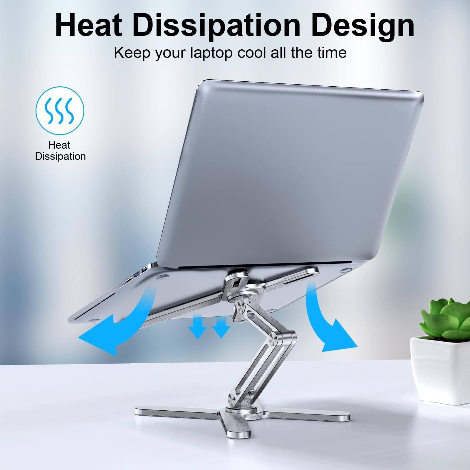 Heat Dissipation Design  
Keep your laptop cool all the time  

Heat Dissipation