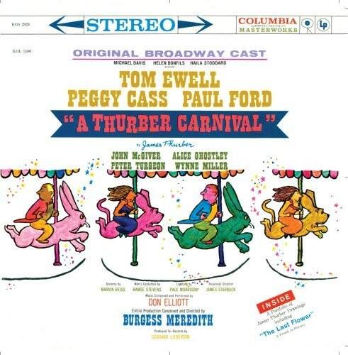 I OS 2024 STEREO COLUMBIA MASTERWORKS LP KOL 55a0 ORIGINAL BROADWAY CAST MICHAEL DAVIS HELEN BONFILS HAILA STODDARD TOM EWELL PEGGY CASS PAUL FORD "A THURBER CARNIVAL" by James Thurber JOHN McGIVER ALICE GHOSTLEY PETER TURGEON WYNNE MILLER Seeery by Noe Centumes MARVIN REISS RAMSE STEVENS PALE MORRISON SAMES STARBLCH DON ELLIOTT Entire Production Conceived and Directed by BURGESS MEREDITH 00O0AR0 INSIDE Portiol Draw A Thurber Jaes including Flower" Last "The