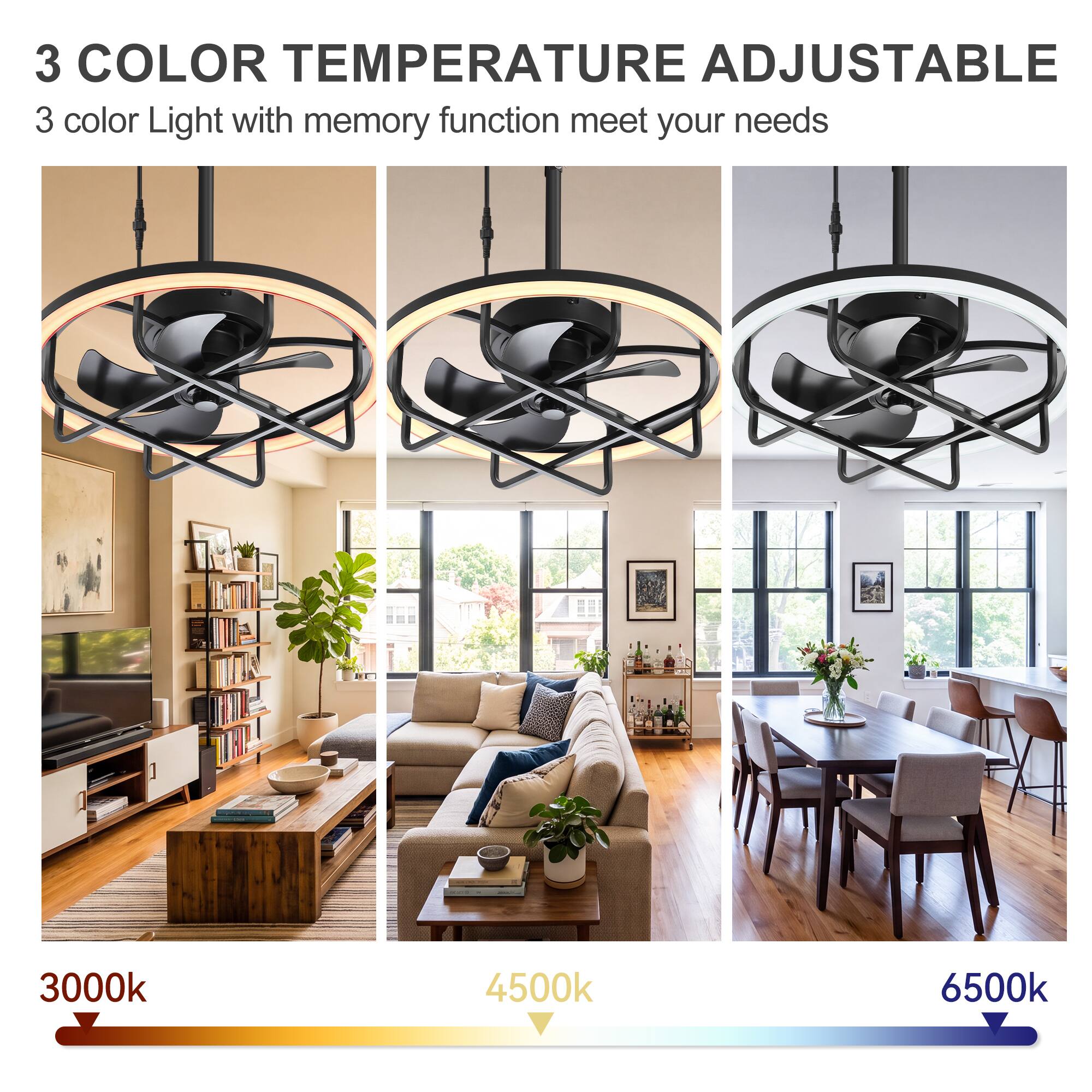 3 COLOR TEMPERATURE ADJUSTABLE  
3 color Light with memory function meet your needs  
3000k  
4500k  
6500k