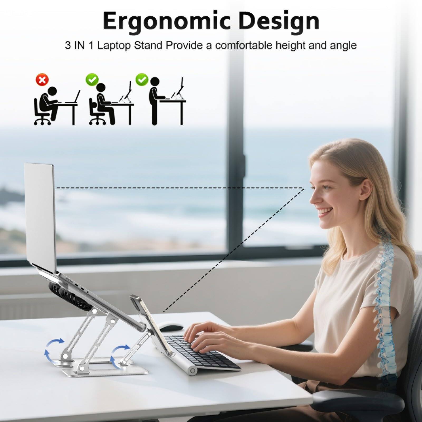 Ergonomic Design  
3 IN 1 Laptop Stand Provide a comfortable height and angle