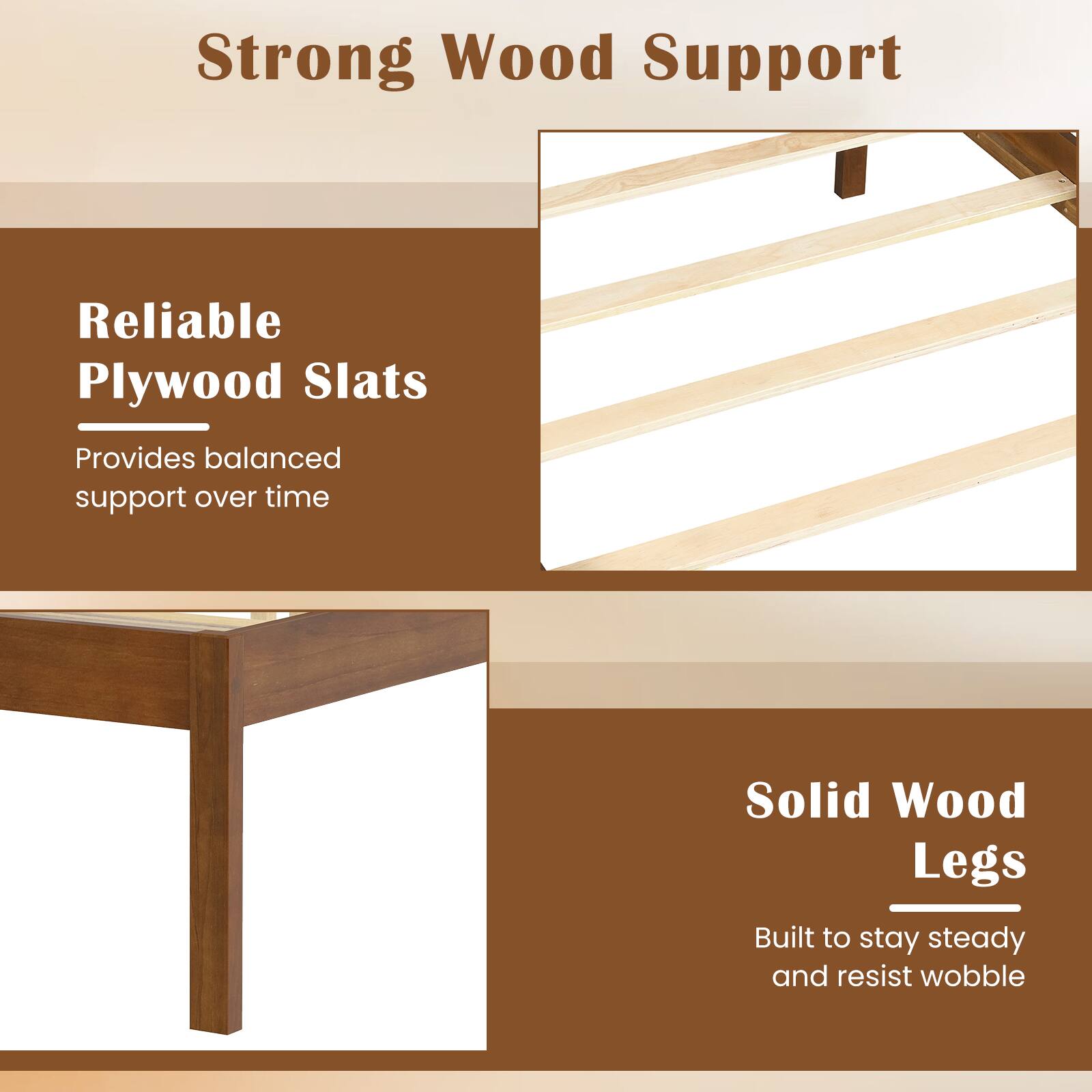 Strong Wood Support

Reliable Plywood Slats  
Provides balanced support over time

Solid Wood Legs  
Built to stay steady and resist wobble