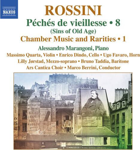 NAXOS  
ROSSINI  
Pêches de vieillesse • 8  
(Sins of Old Age)  
Chamber Music and Rarities • 1  

Alessandro Marangoni, Piano  
Massimo Quarta, Violin  
Enrico Dindo, Cello  
Ugo Favaro, Horn  
Lilly Jørstad, Mezzo-soprano  
Bruno Taddia, Baritone  
Ars Cantica Choir  
Marco Berrini, Conductor  

TOLLIO EY.  
27 RUE PRING BAINS  
LVAPEN BAINS RUSSE  
COMMERCE VINS GROS DETAIL