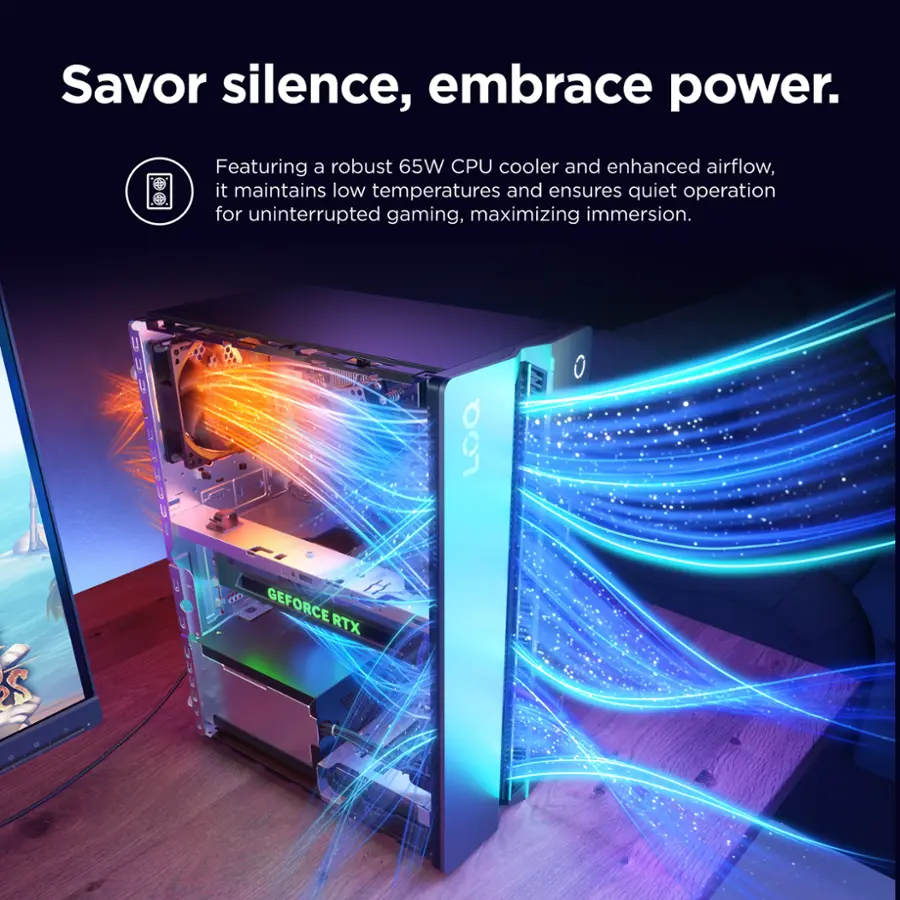 Savor silence, embrace power. Featuring a robust 65W CPU cooler and enhanced airflow, it maintains low temperatures and ensures quiet operation for uninterrupted gaming, maximizing immersion.