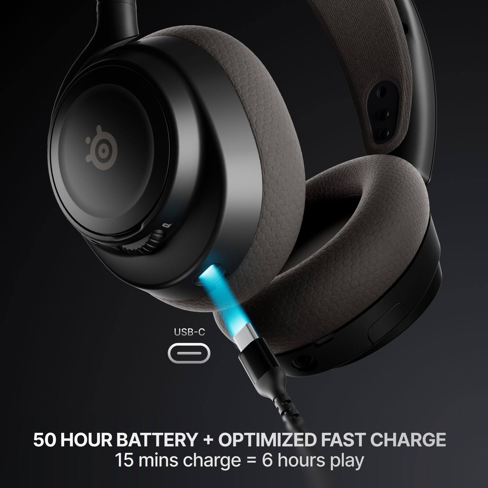 USB-C  
50 HOUR BATTERY + OPTIMIZED FAST CHARGE  
15 mins charge = 6 hours play