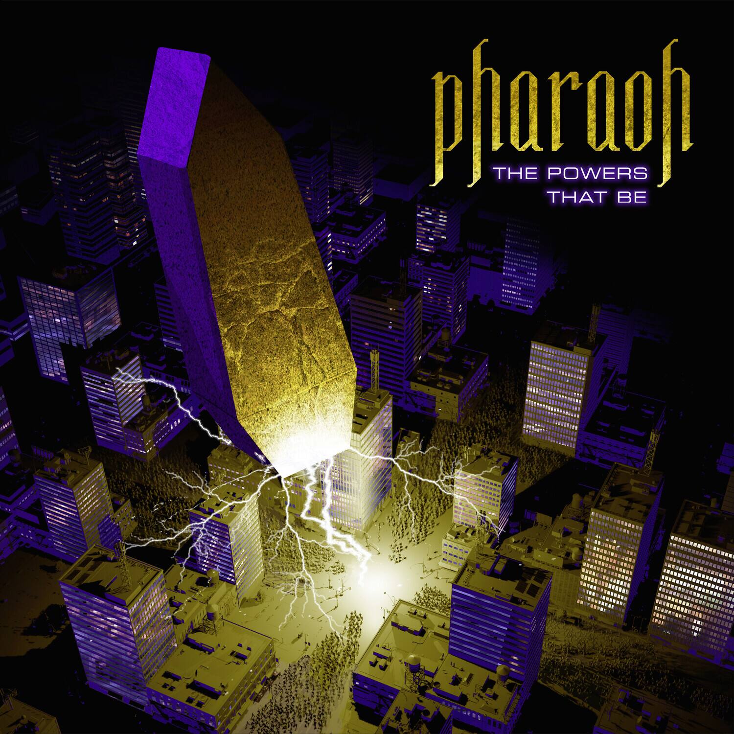 pharaoh  
THE POWERS THAT BE