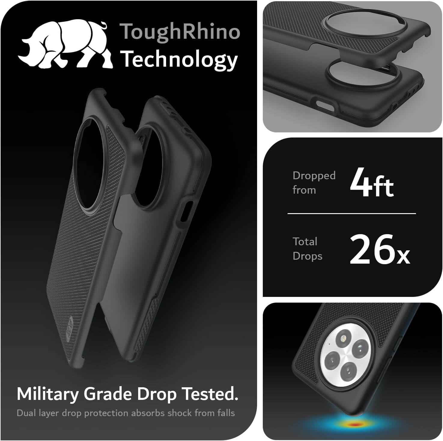 ToughRhino Technology

Dropped from 4ft

Total Drops 26x

Military Grade Drop Tested.

Dual layer drop protection absorbs shock from falls.