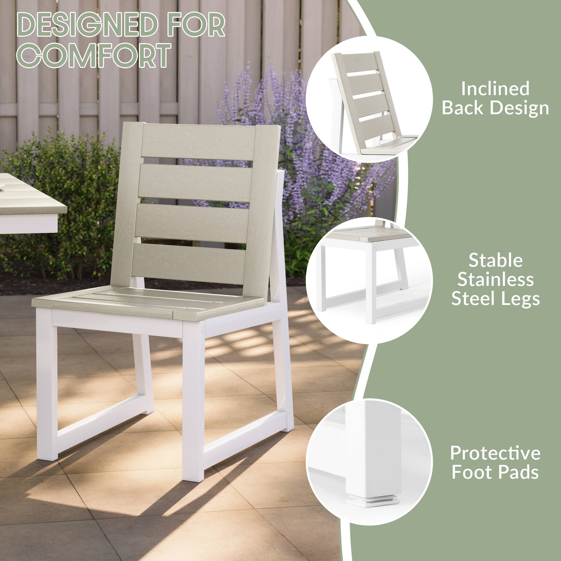 DESIGNED FOR COMFORT

- Inclined Back Design
- Stable Stainless Steel Legs
- Protective Foot Pads