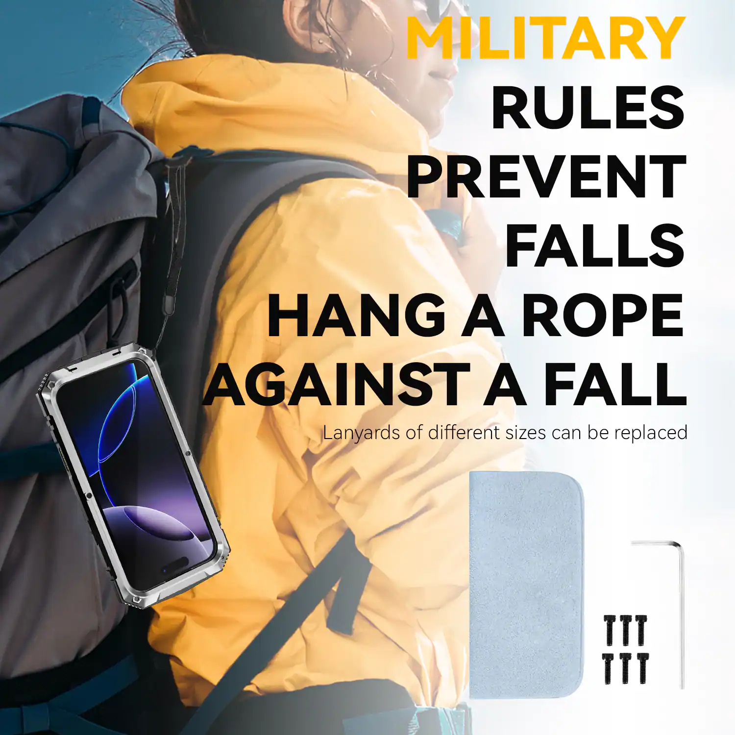 MILITARY RULES PREVENT FALLS  
HANG A ROPE AGAINST A FALL  
Lanyards of different sizes can be replaced