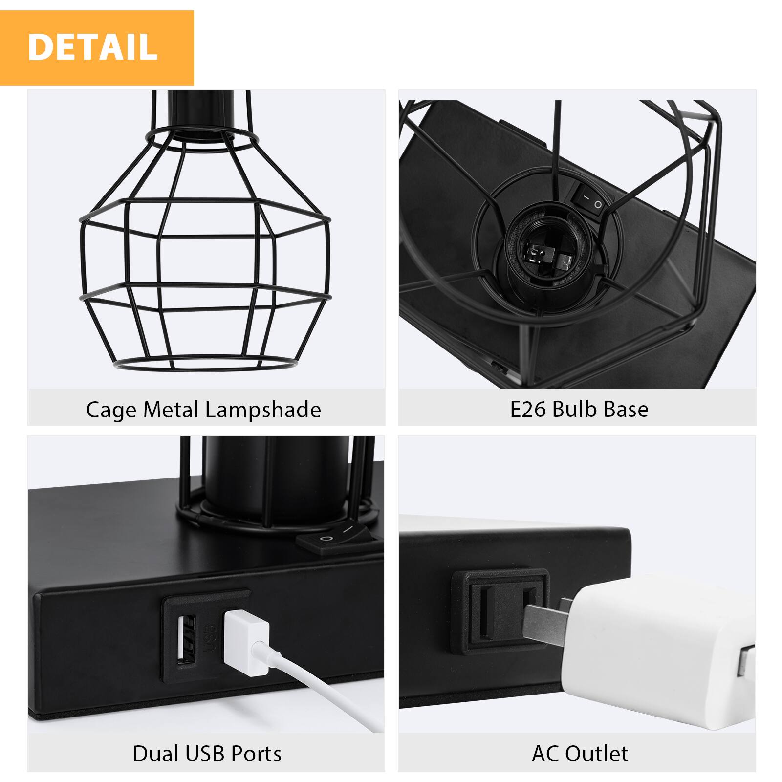 DETAIL

- Cage Metal Lampshade
- E26 Bulb Base
- Dual USB Ports
- AC Outlet