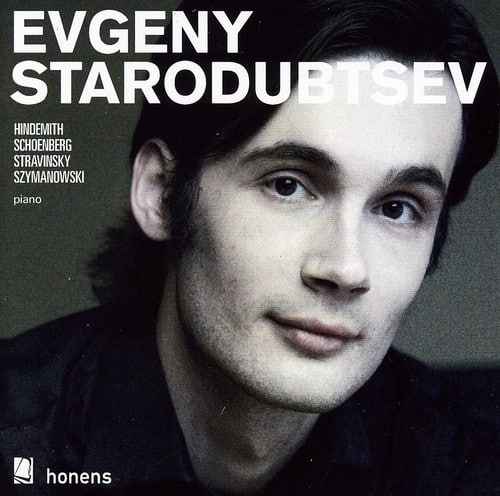 Evgeny Starodubtsev - Evgeny Starodubtsev Plays Hindemith & Schoenberg  - COMPACT DISCS
