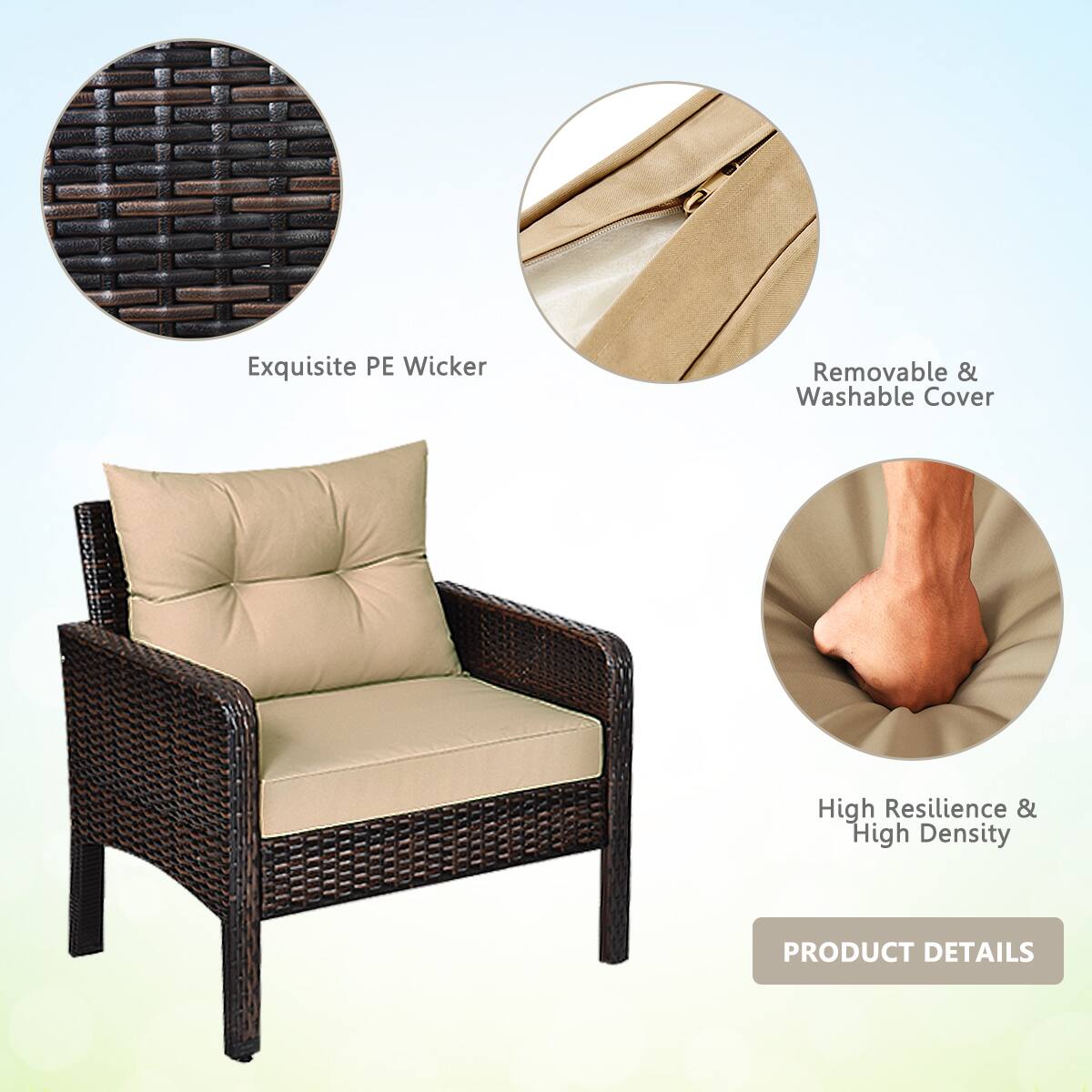 Exquisite PE Wicker  
Removable & Washable Cover  
High Resilience & High Density  

PRODUCT DETAILS