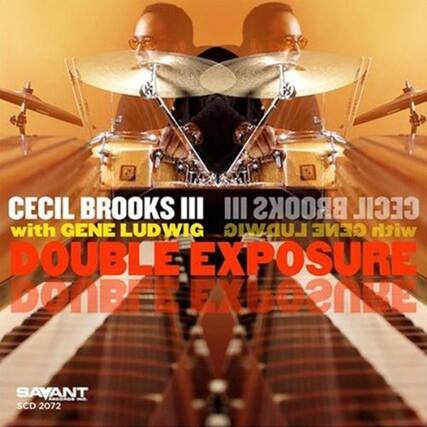 CECIL BROOKS III
with GENE LUDWIG
DOUBLE EXPOSURE
SAVANT
SCD 2072
