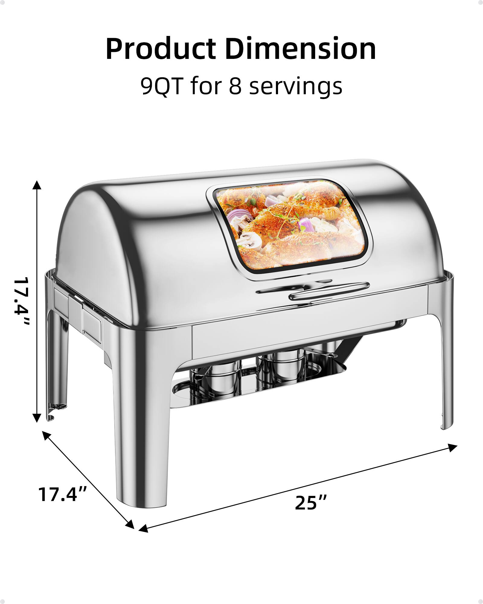 Product Dimension  
9QT for 8 servings  
17.4" x 17.4" x 25"