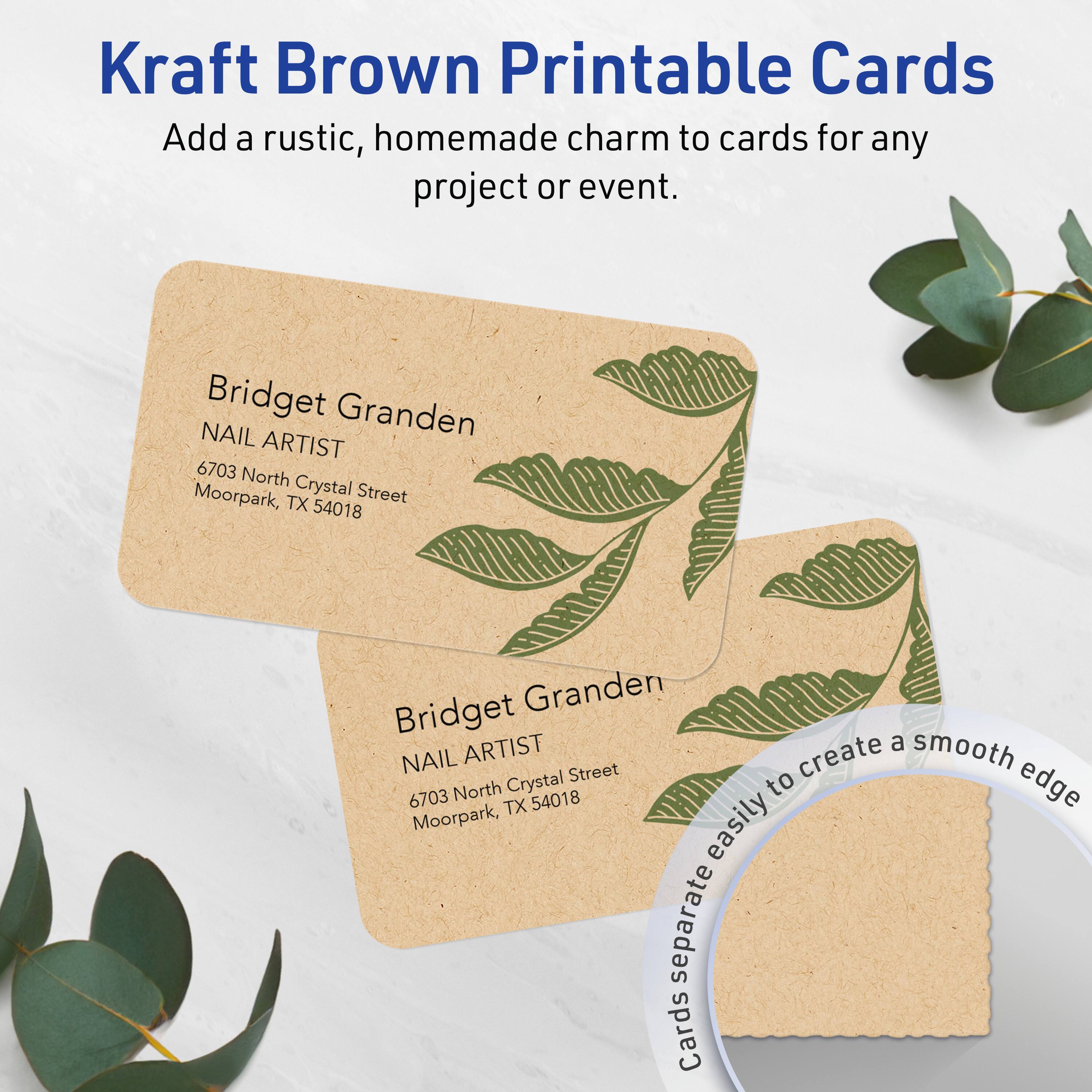 Kraft Brown Printable Cards  
Add a rustic, homemade charm to cards for any project or event.  

Bridget Granden  
NAIL ARTIST  
6703 North Crystal Street  
Moorpark, TX 54018  

Cards separate easily to create a smooth edge