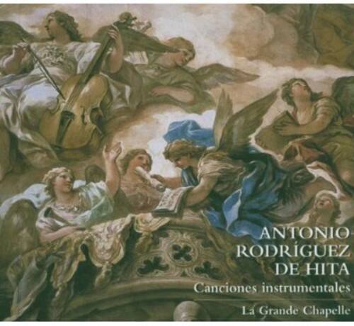 ANTONIO RODRIGUEZ DE HITA  
Canciones instrumentales  
La Grande Chapelle
