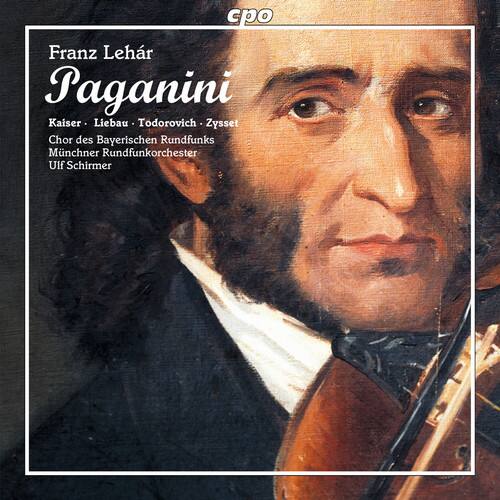 Franz Lehár  
Paganini  

Kaiser - Liebau - Todorovich - Zysset  
Chor des Bayerischen Rundfunks  
Münchner Rundfunkorchester  
Ulf Schirmer  

cpo