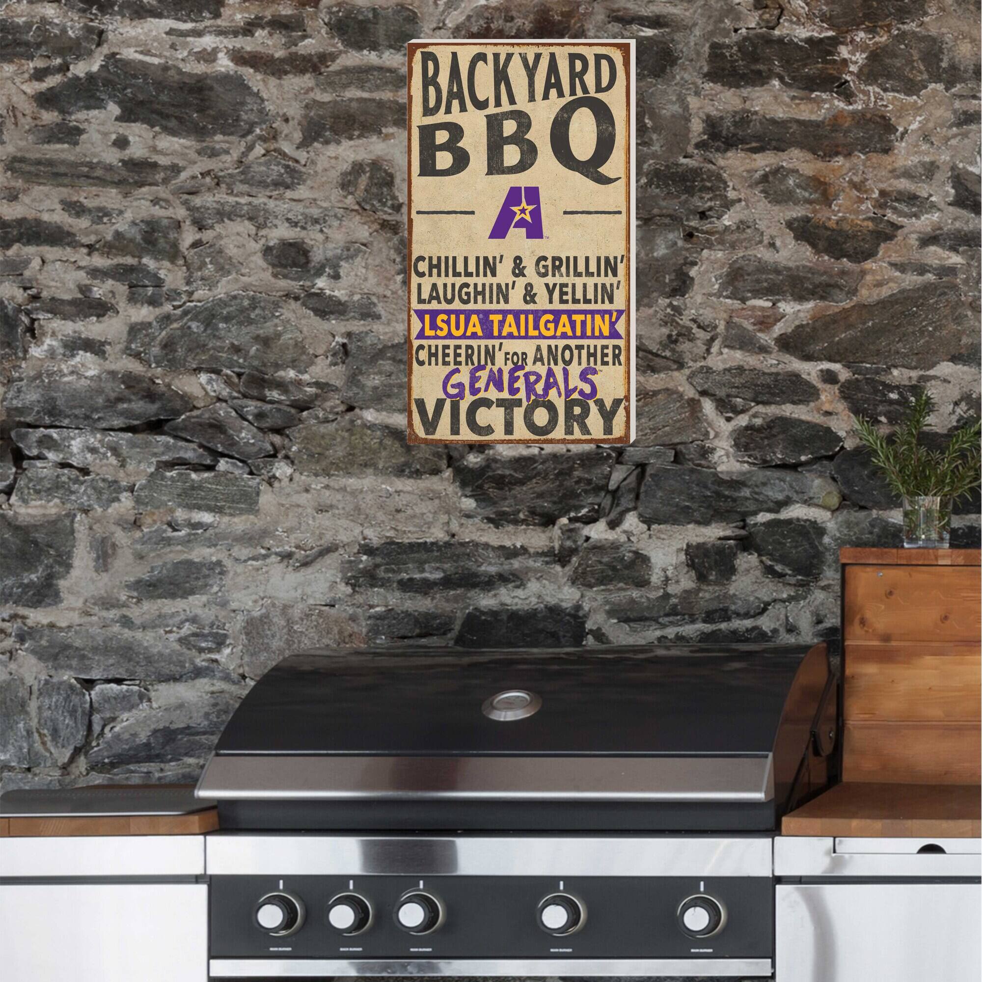 BACKYARD BBQ  
CHILLIN' & GRILLIN'  
LAUGHIN' & YELLIN'  
LSUA TAILGATIN'  
CHEERIN' FOR ANOTHER  
GENERALS VICTORY