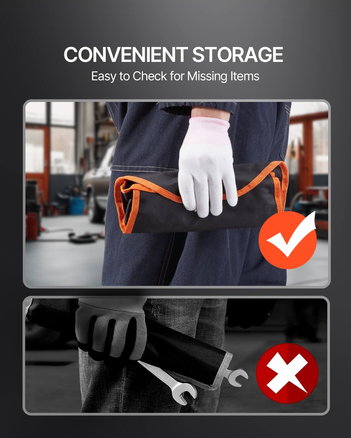 CONVENIENT STORAGE  
Easy to Check for Missing Items
