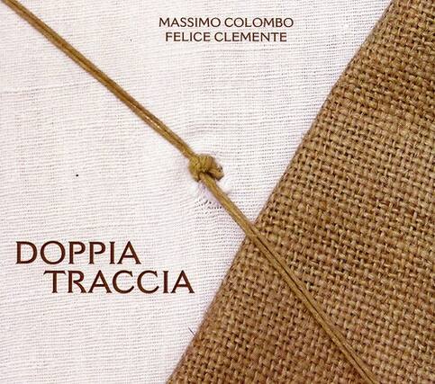 MASSIMO COLOMBO
FELICE CLEMENTE
DOPPIA TRACCI