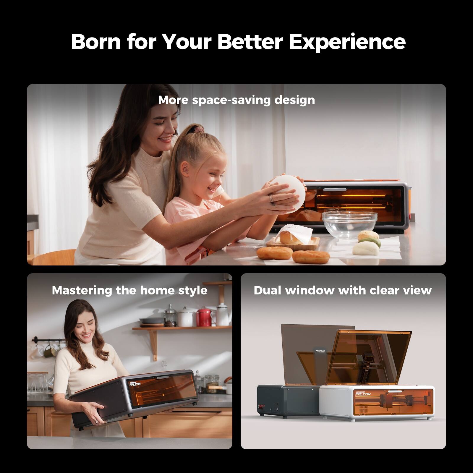 Born for Your Better Experience

More space-saving design

Mastering the home style

Dual window with clear view
