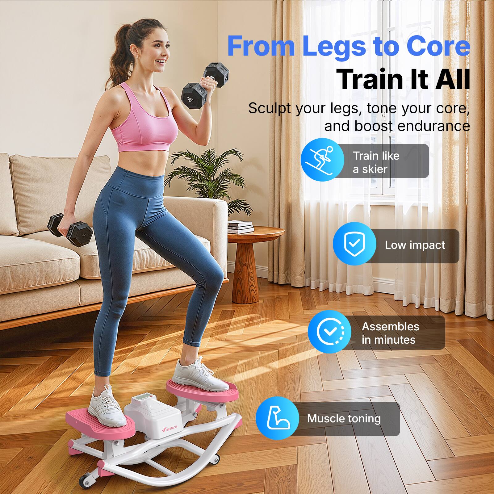 From Legs to Core  
Train It All  

Sculpt your legs, tone your core, and boost endurance  

- Train like a skier  
- Low impact  
- Assembles in minutes  
- Muscle toning