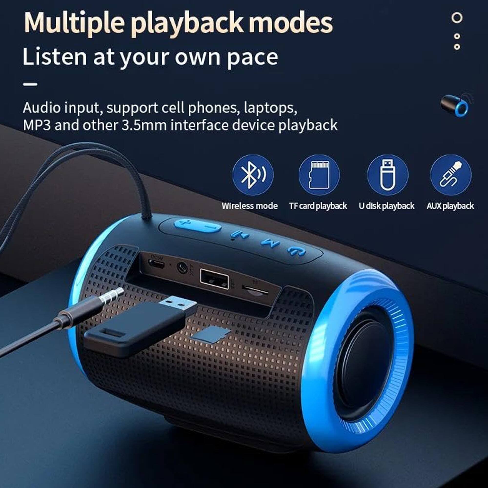 Multiple playback modes  
Listen at your own pace  

- Audio input, support cell phones, laptops, MP3 and other 3.5mm interface device playback  
- Wireless mode  
- TF card playback  
- U disk playback  
- AUX playback