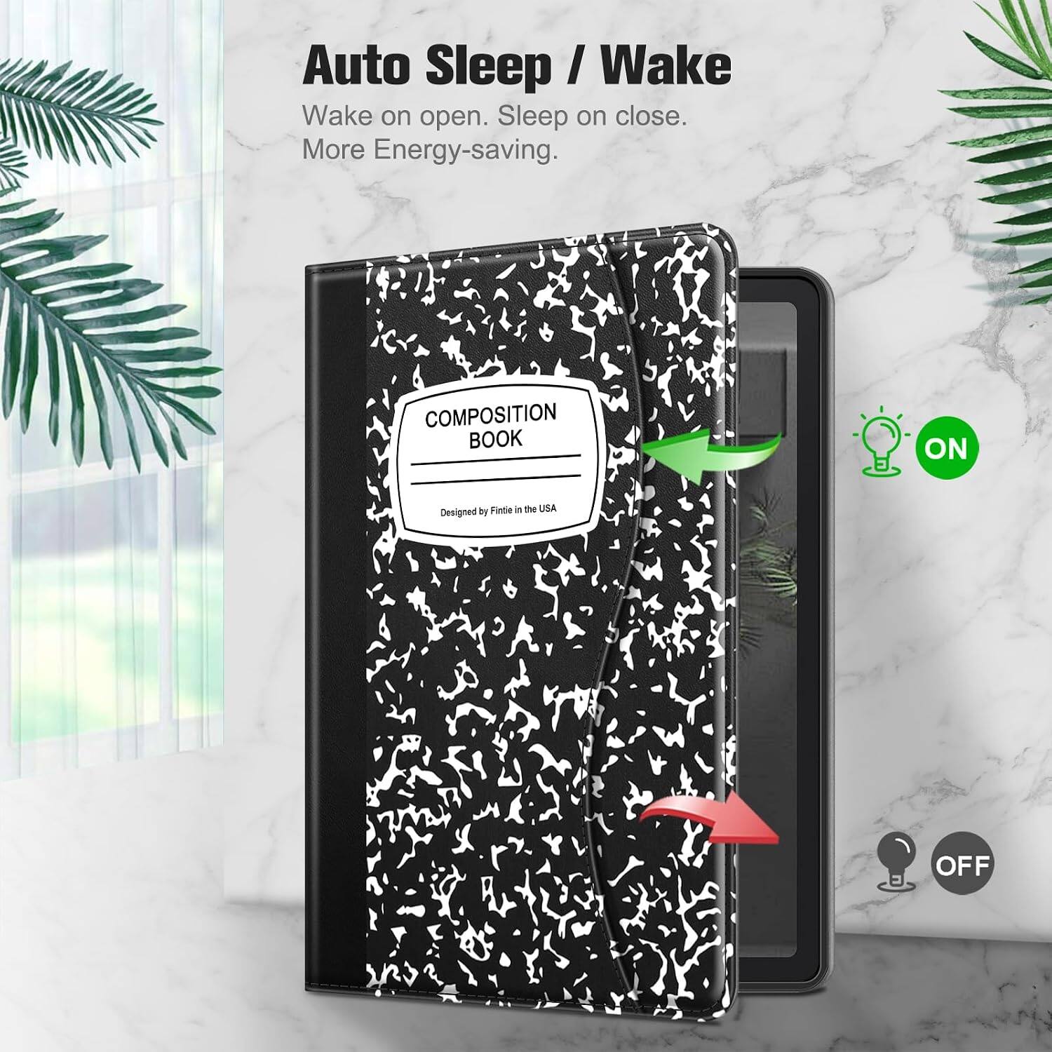 Auto Sleep / Wake  
Wake on open. Sleep on close.  
More Energy-saving.

COMPOSITION BOOK  
Designed by Fintle in the USA