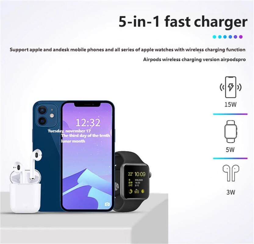 5-in-1 fast charger

Support apple and andesK mobile phones and all series of apple watches with wireless charging function

Airpods wireless charging version airpodspro

15W

5W

3W

12:32 Tuesday, November 17 The third day of the tenth lunar month

22 10:09