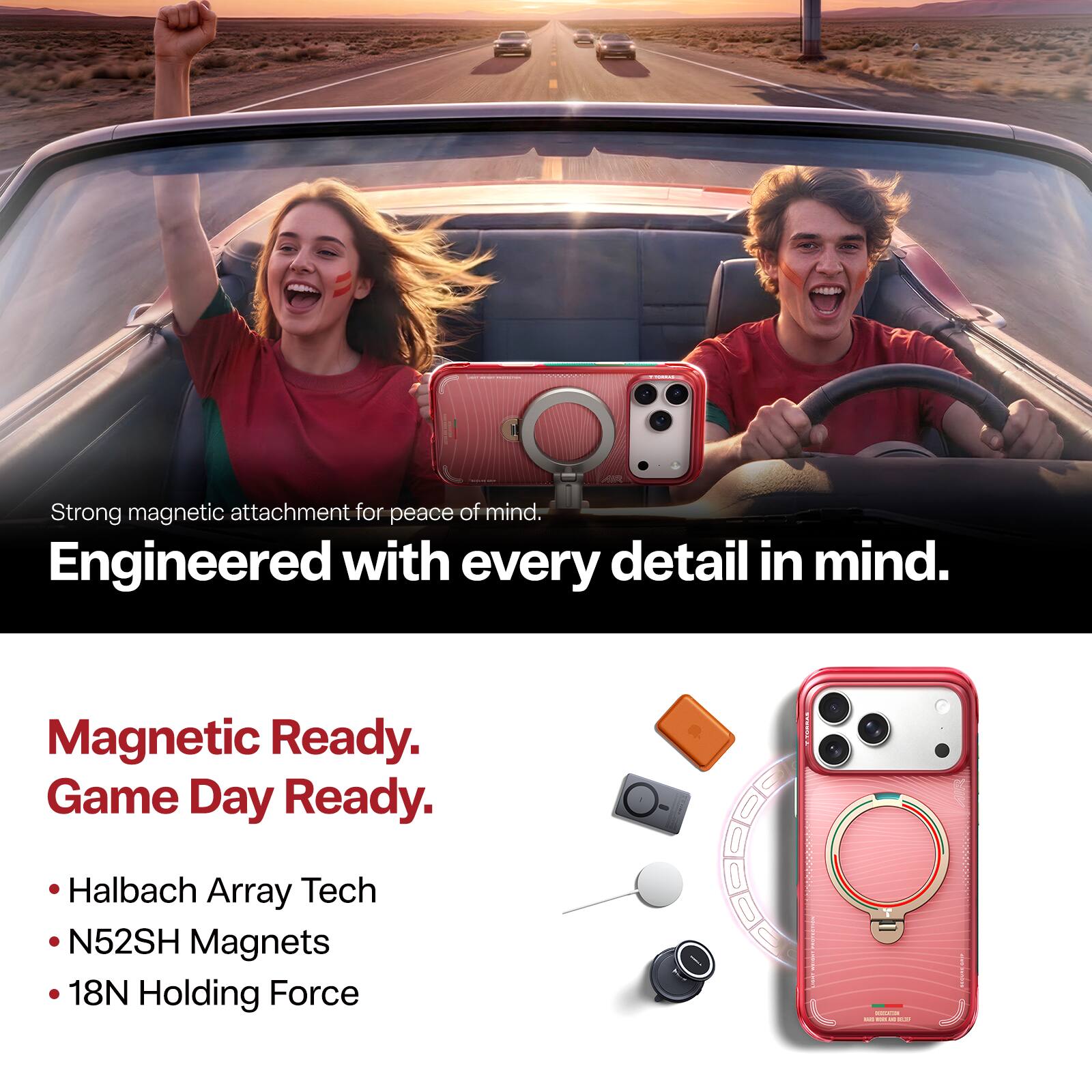 Strong magnetic attachment for peace of mind.  
Engineered with every detail in mind.  

Magnetic Ready.  
Game Day Ready.  

- Halbach Array Tech  
- N52SH Magnets  
- 18N Holding Force