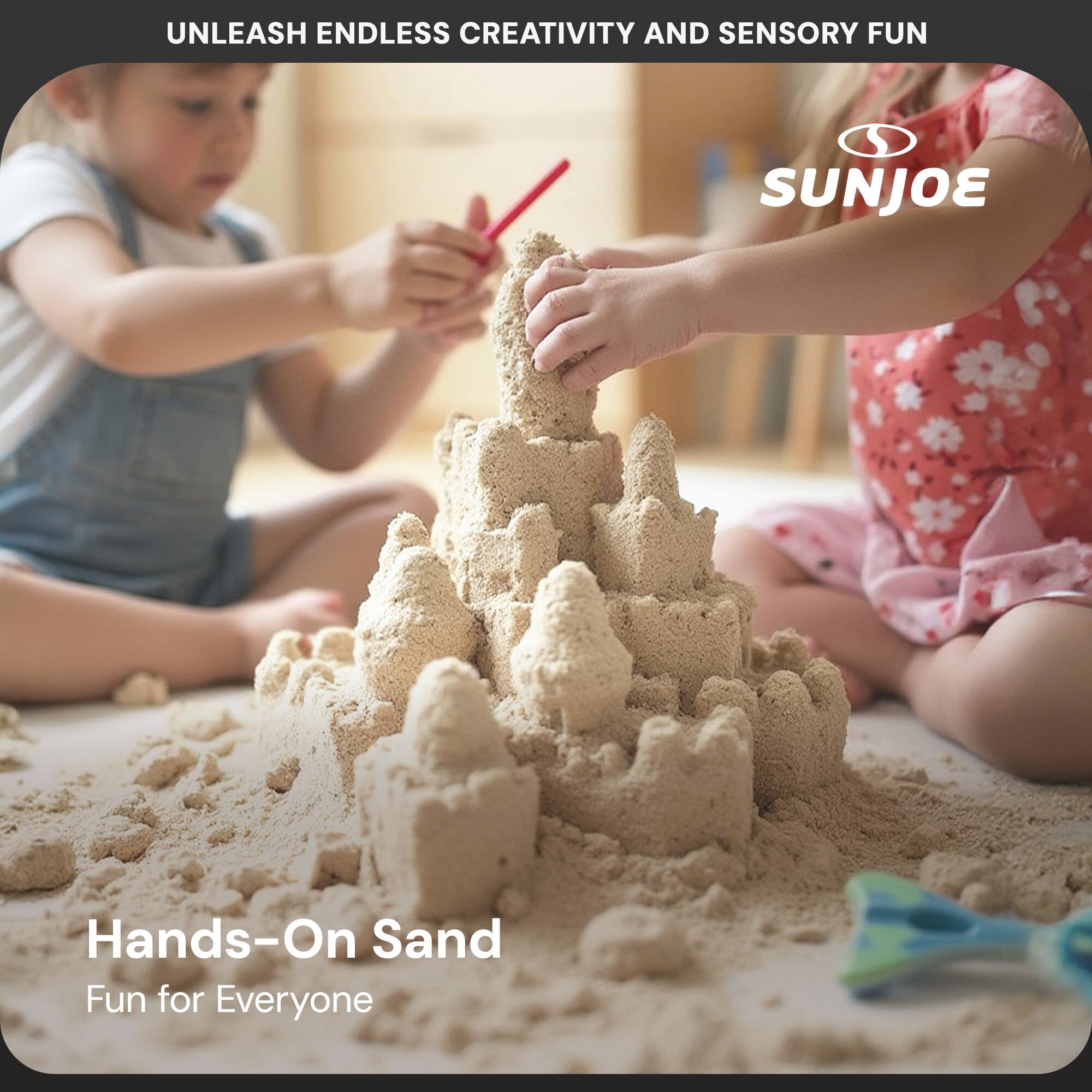UNLEASH ENDLESS CREATIVITY AND SENSORY FUN

Hands-On Sand Fun for Everyone

SUNJOE