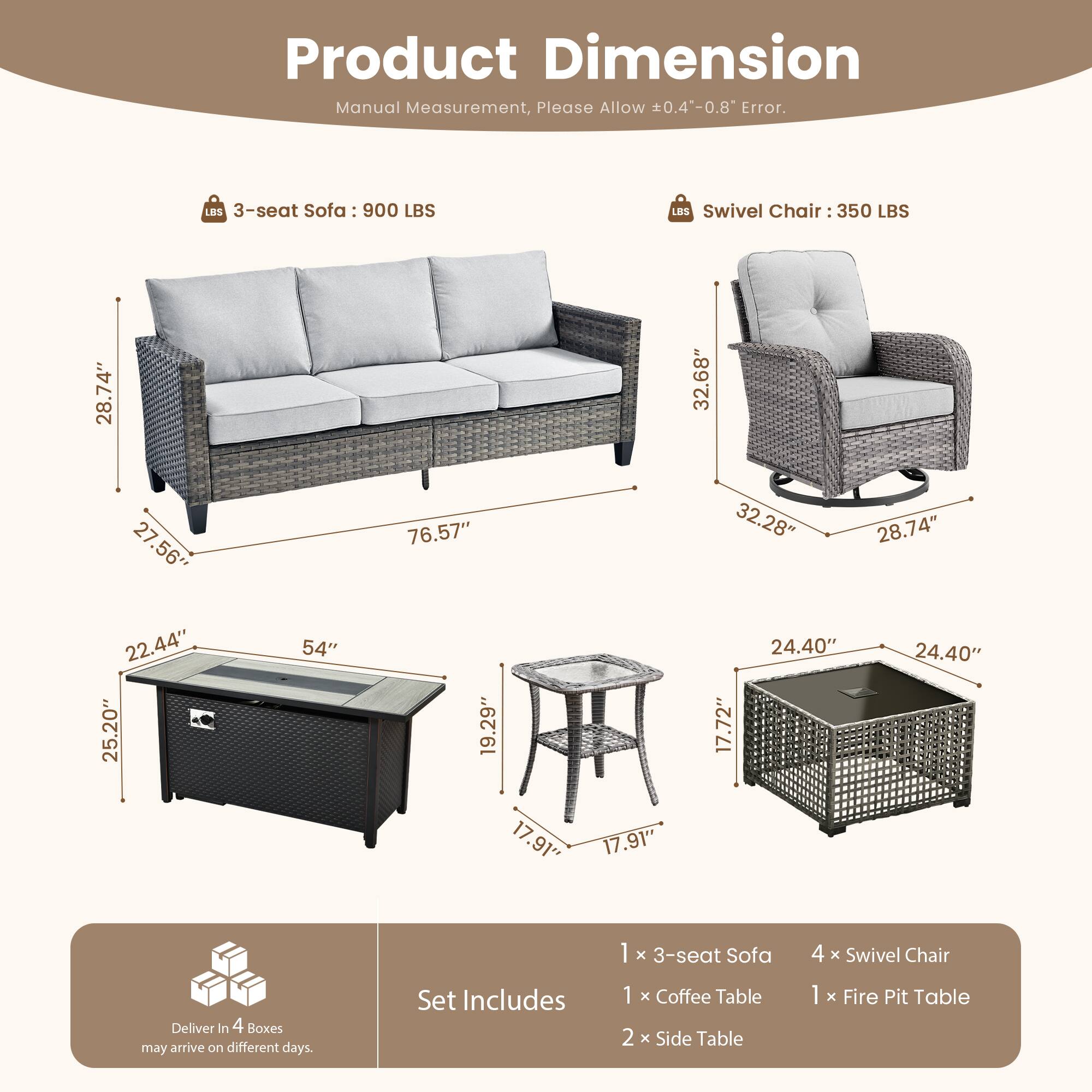 **Product Dimension**  
Manual Measurement, Please Allow ±0.4"-0.8" Error.

- **3-seat Sofa:** 900 LBS  
  - 76.57" (L)  
  - 28.74" (W)  
  - 22.44" (H)  
  - 25.20" (Seat Height)  
  - 27.56" (Arm Height)  

- **Swivel Chair:** 350 LBS  
  - 32.68" (L)  
  - 32.28" (W)  
  - 28.74" (H)  
  - 24.40" (Seat Height)  
  - 24.40" (Arm Height)  

- **Coffee Table:**  
  - 54" (L)  
  - 25.20" (W)  
  - 22.44" (H)  

- **Side Table:**  
  - 19.29" (Diameter)  
  - 17.91" (H)  

