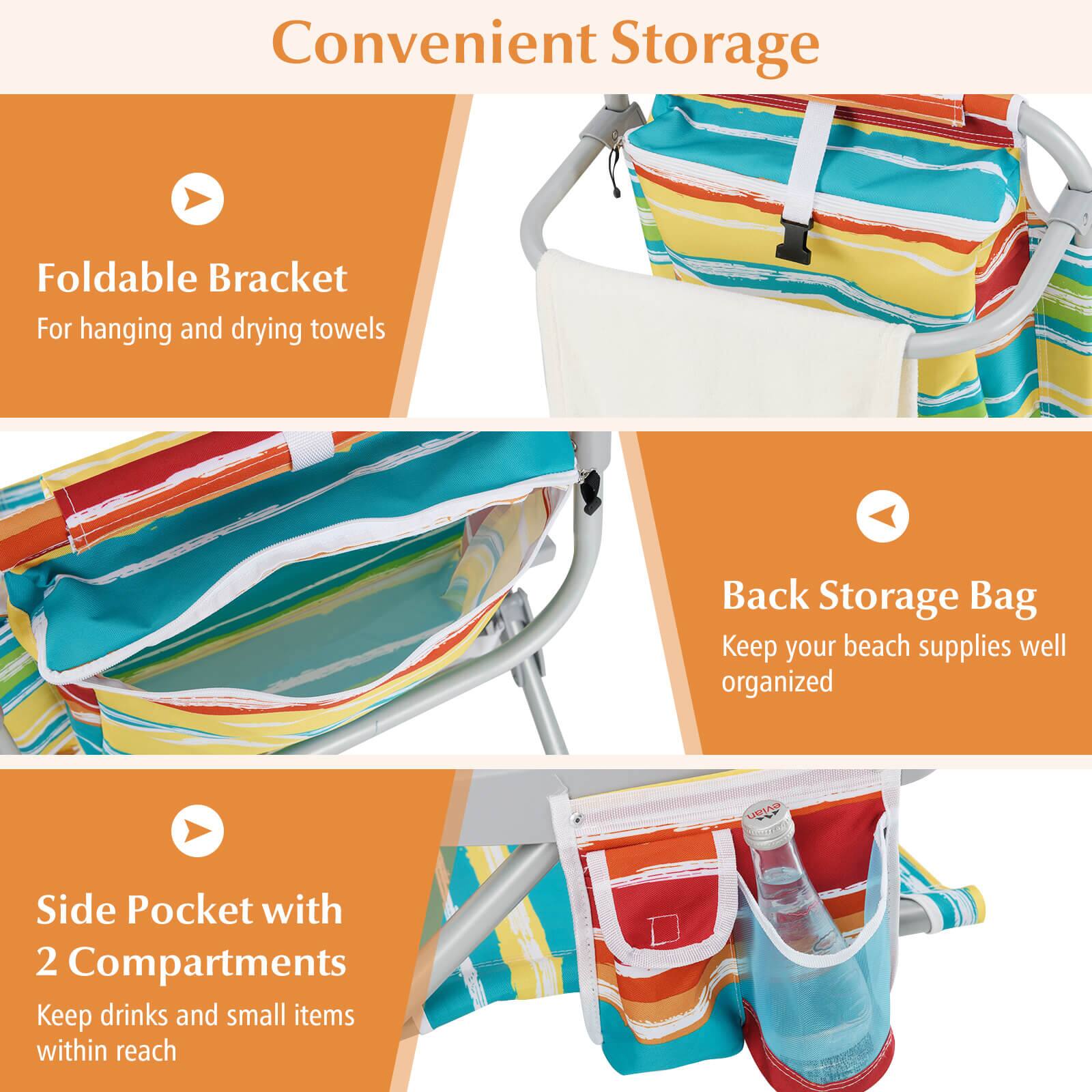Convenient Storage

Foldable Bracket
For hanging and drying towels

Back Storage Bag
Keep your beach supplies well organized

Side Pocket with 2 Compartments
Keep drinks and small items within reach