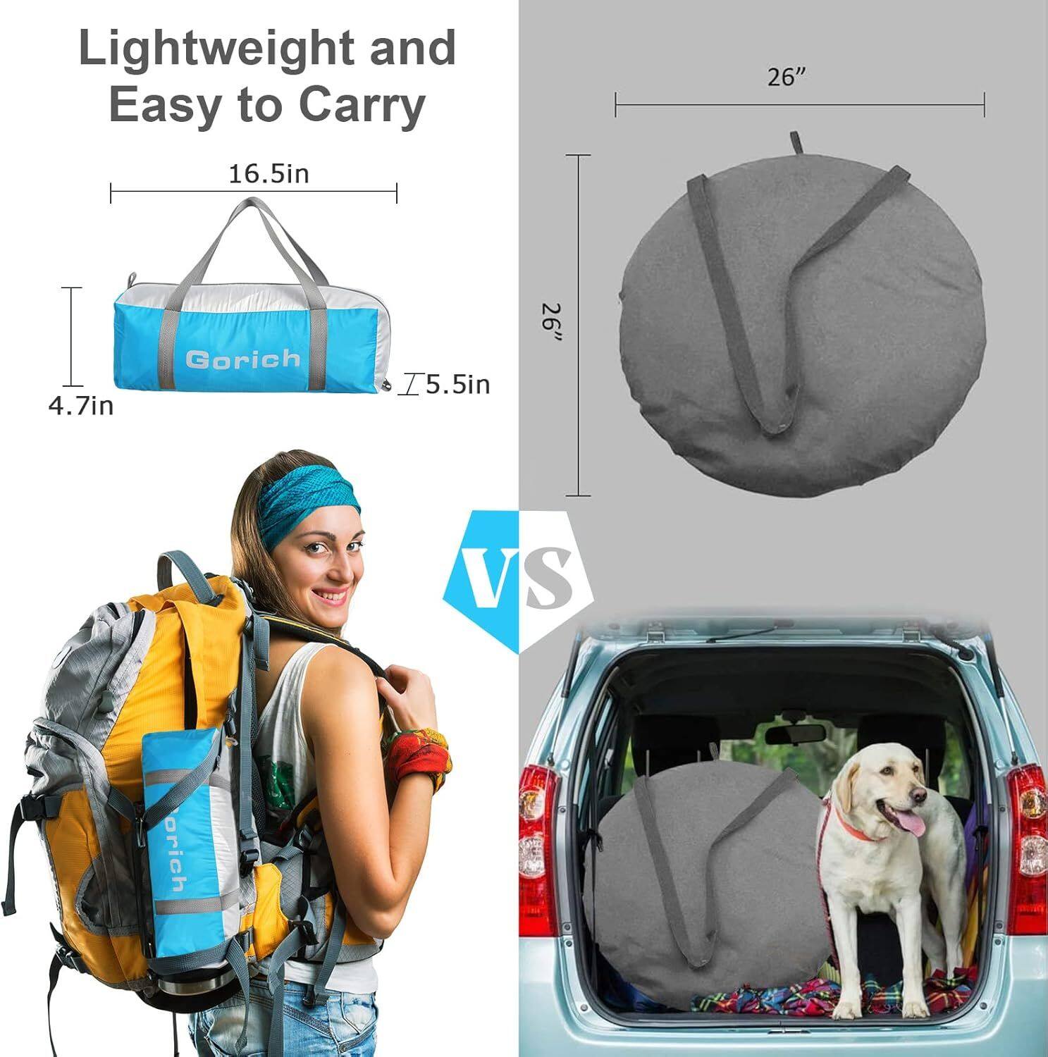 Lightweight and Easy to Carry

16.5in
4.7in
5.5in

26"
26"

Gorich

VS