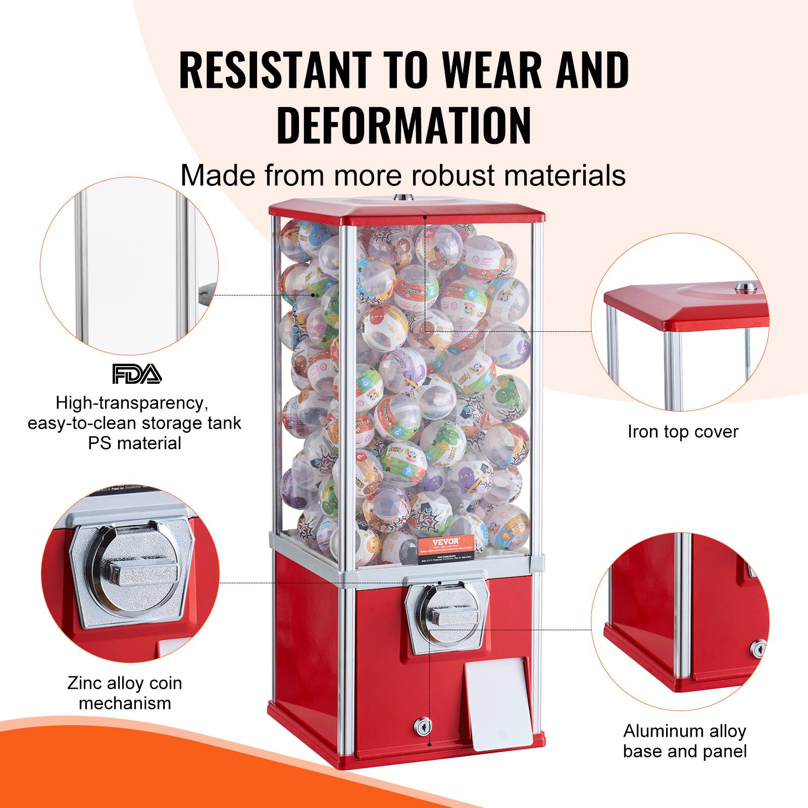 RESISTANT TO WEAR AND DEFORMATION  
Made from more robust materials  

- High-transparency, easy-to-clean storage tank PS material  
- Iron top cover  
- Zinc alloy coin mechanism  
- Aluminum alloy base and panel