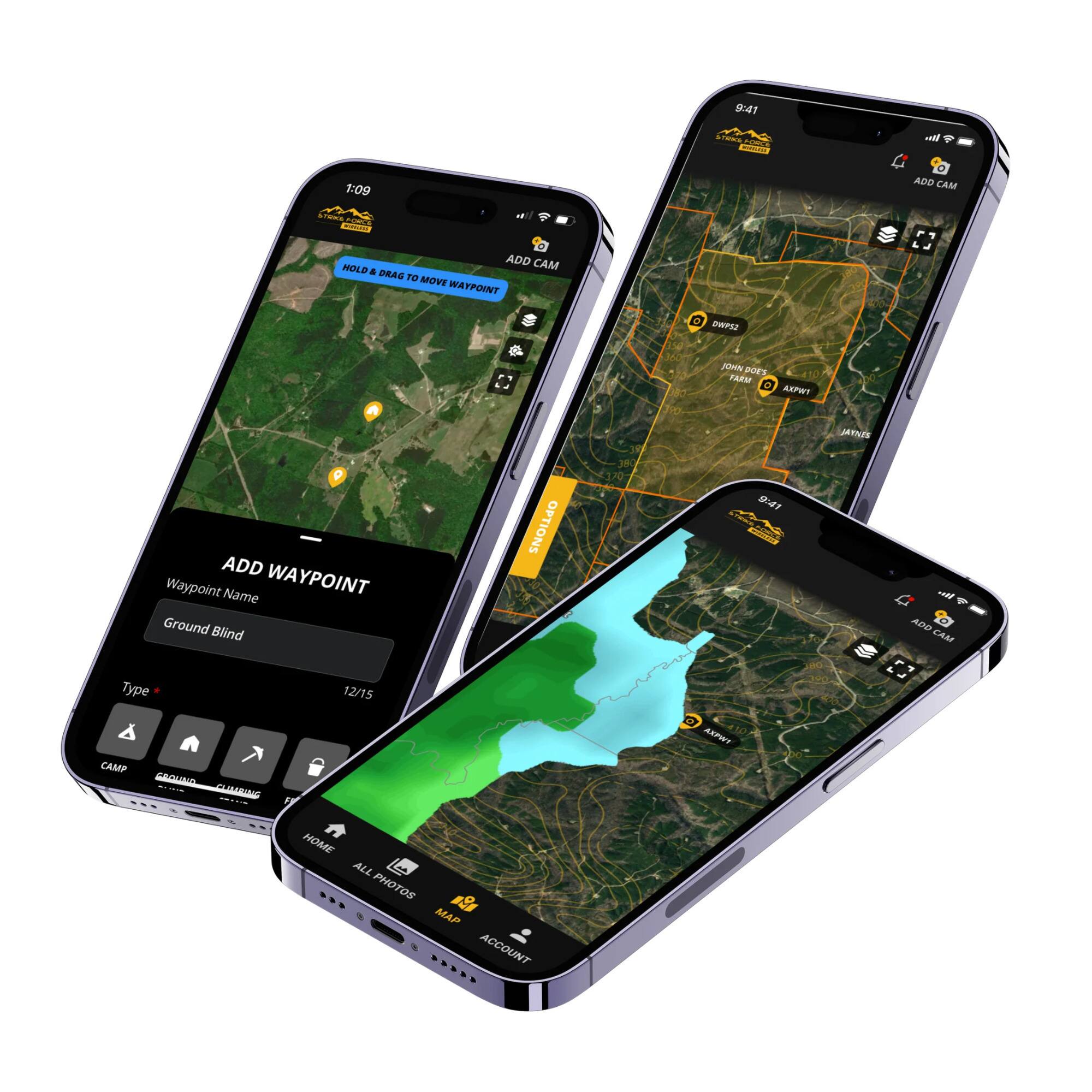 9:41  
ADD CAM  
HOLD & DRAG TO MOVE WAYPOINT  
ADD WAYPOINT  
Waypoint Name: Ground Blind  
Type: 12/15  
CAMP  
GROUND  
DEER STAND  
HOME  
ALL PHOTOS  
MAP  
ACCOUNT  

1:09  
ADD CAM  
ADD WAYPOINT  
Ground Blind OPTIONS  
WAYPOINT  
MAP  
ACCOUNT