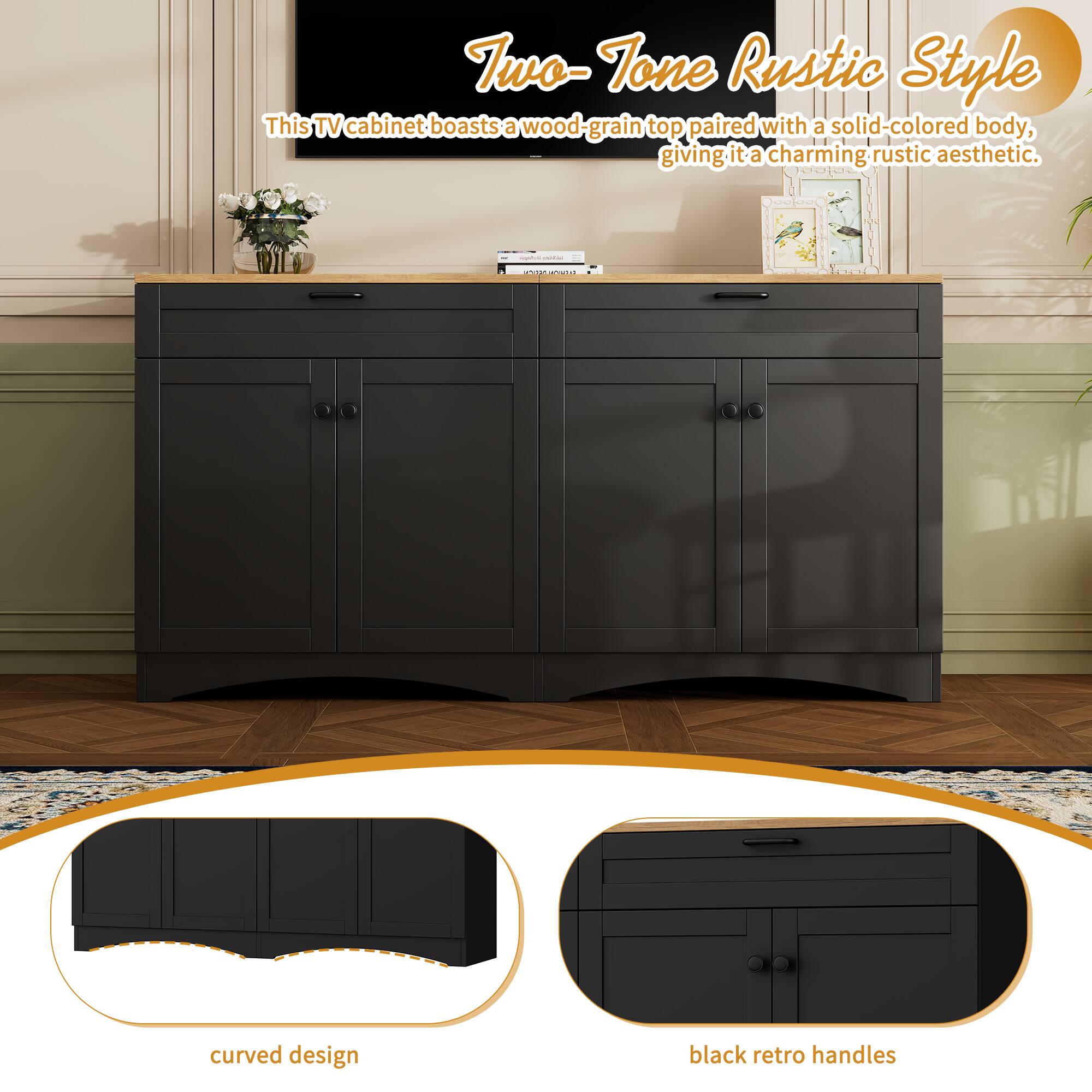 Two-Tone Rustic Style

This TV cabinet boasts a wood-grain top paired with a solid-colored body, giving it a charming rustic aesthetic.

curved design

black retro handles