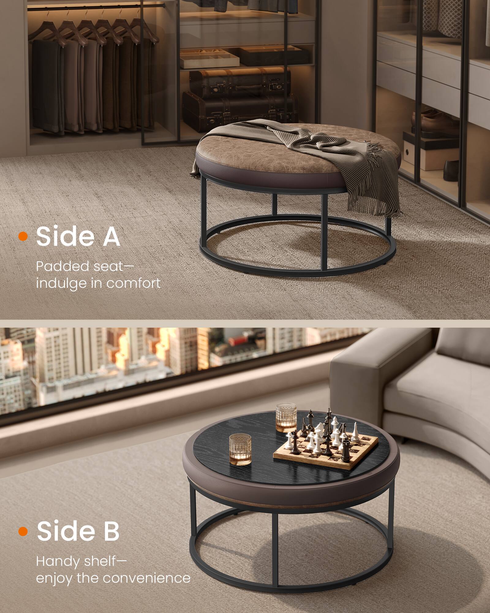 Side A  
Padded seat—indulge in comfort  

Side B  
Handy shelf—enjoy the convenience