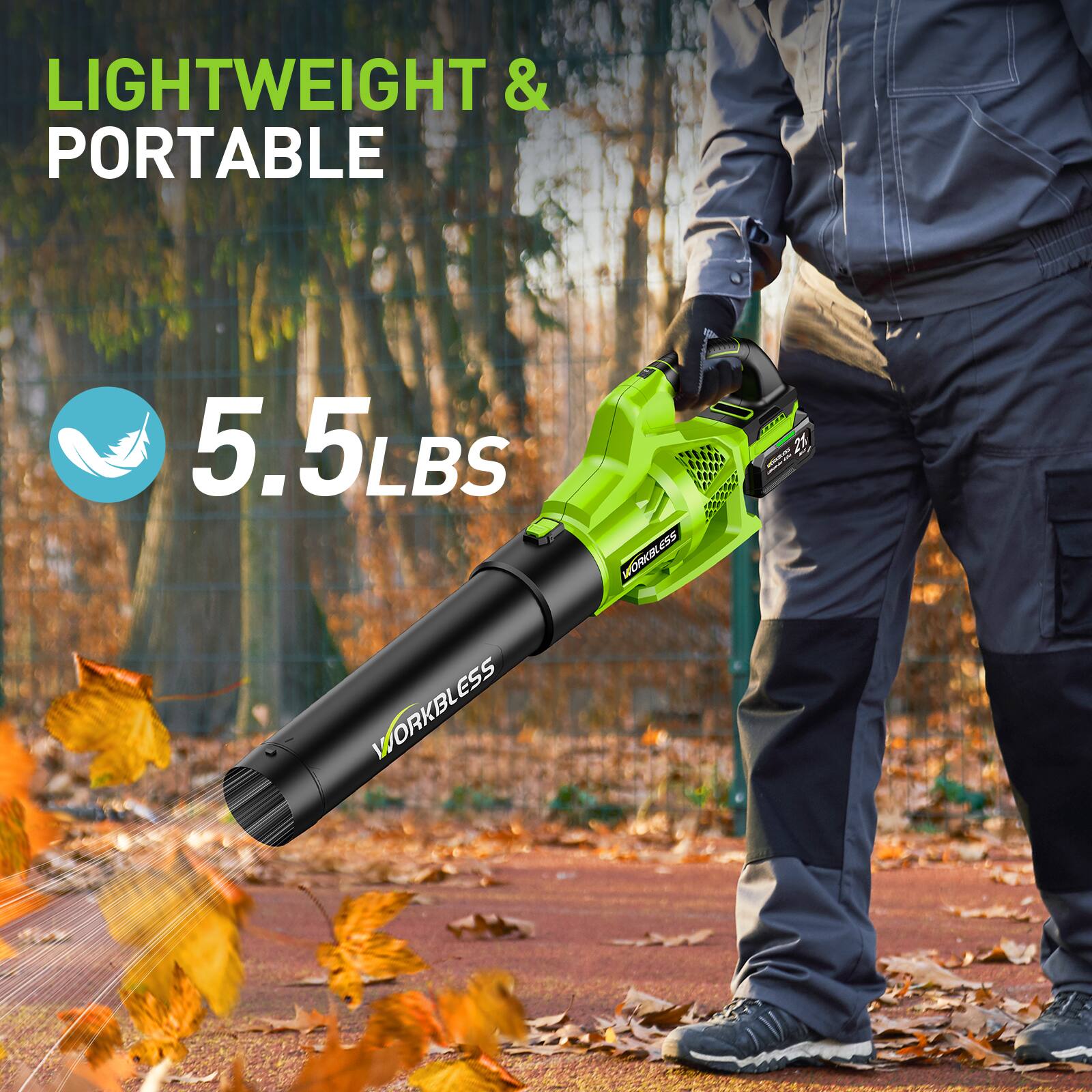 LIGHTWEIGHT & PORTABLE  
5.5 LBS  
WORKBLESS