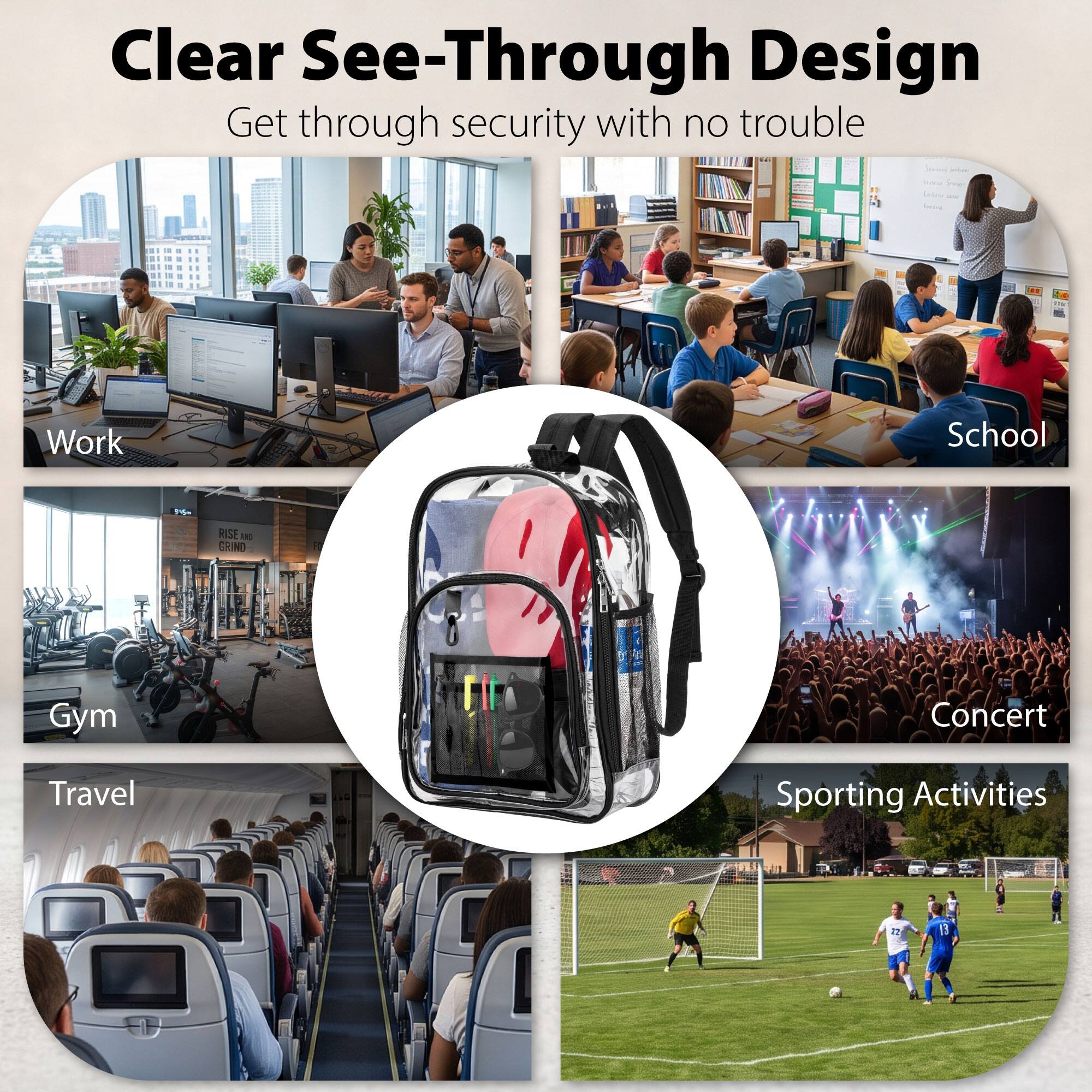 Clear See-Through Design  
Get through security with no trouble

Work  
School  
15%  
RISE AND GRIND  
FO  
Gym  
Concert  
Travel  
Sporting Activities  
22