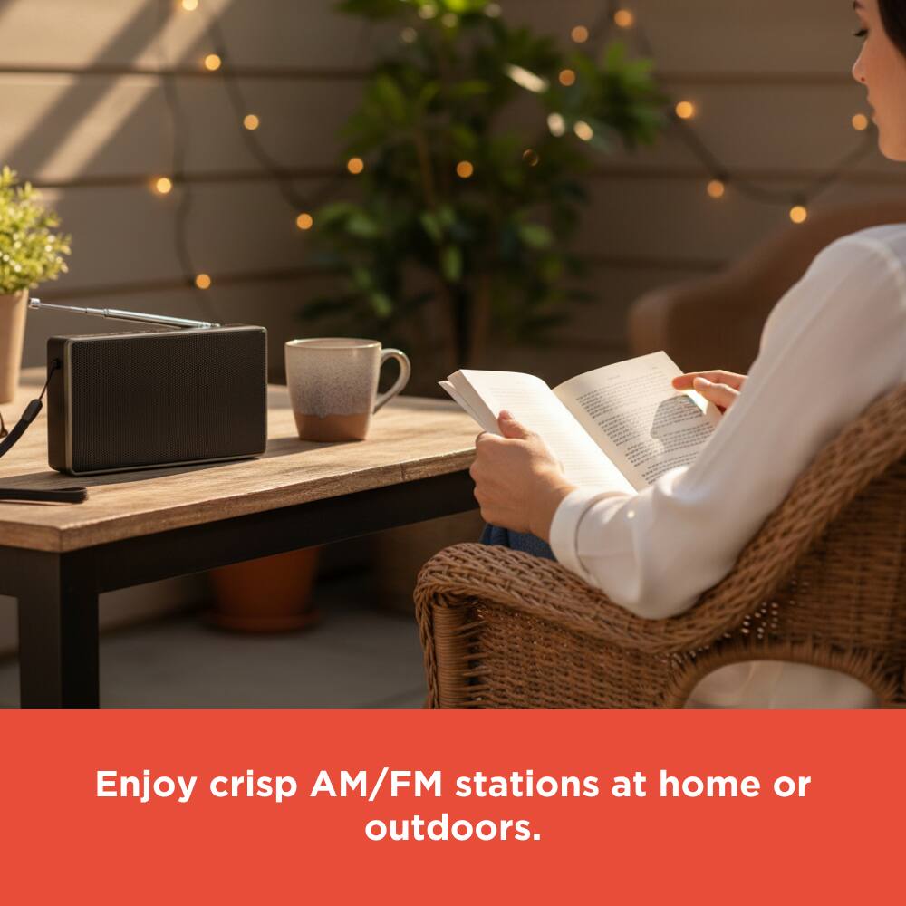 Enjoy crisp AM/FM stations at home or outdoors.