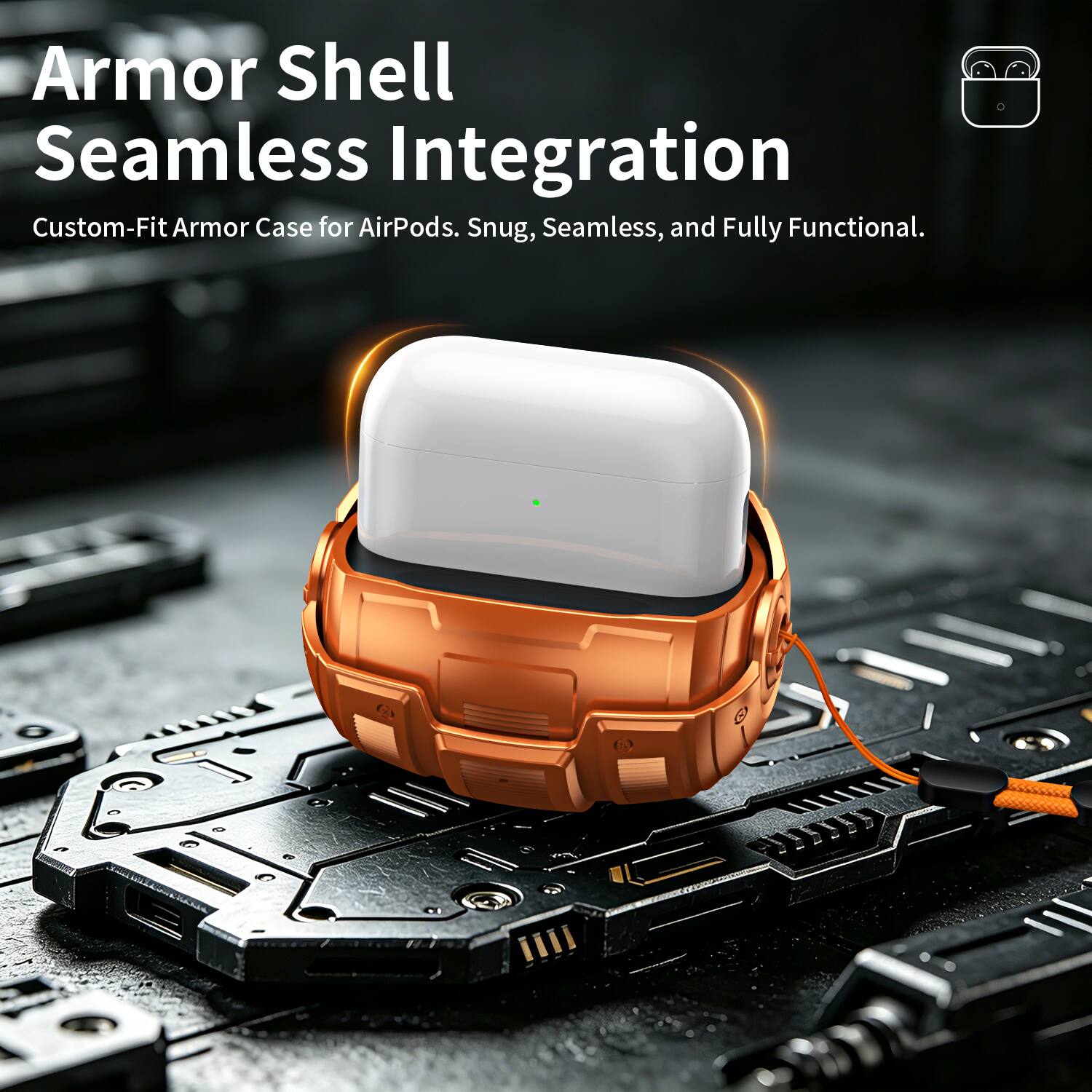 Armor Shell Seamless Integration  
Custom-Fit Armor Case for AirPods. Snug, Seamless, and Fully Functional.