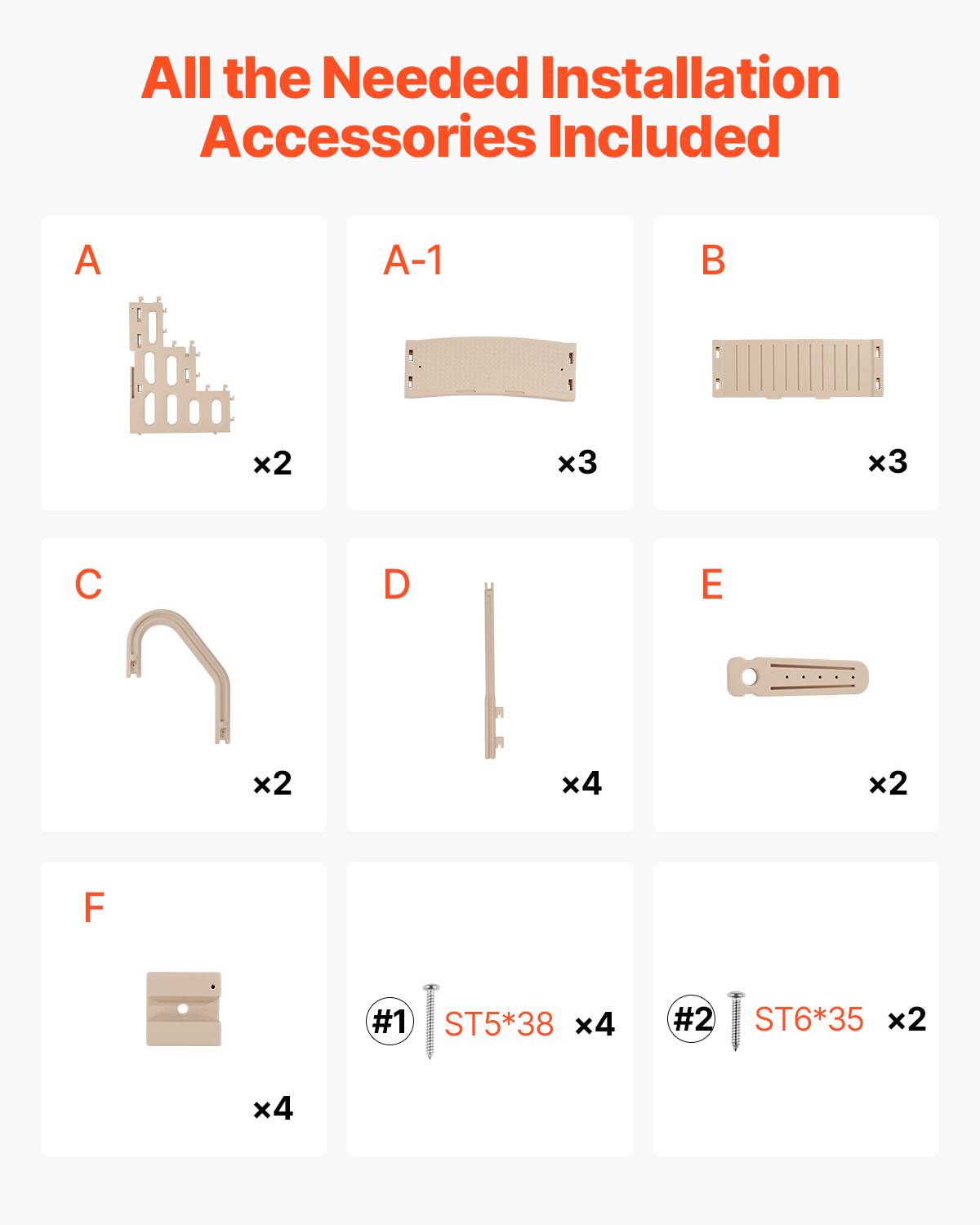 All the Needed Installation Accessories Included

A x2  
A-1 x3  
B x3  
C x2  
D x4  
E x2  
F x4  

#1 ST5*38 x4  
#2 ST6*35 x2