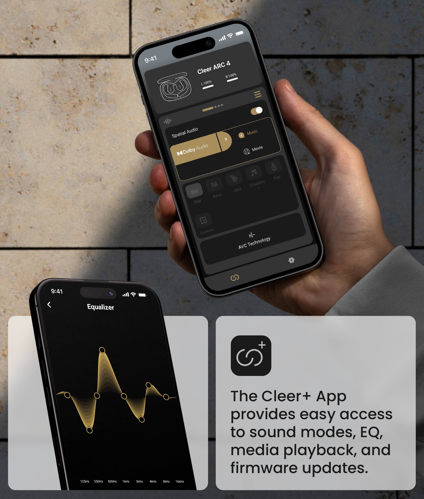9:41 ARC 4 Cleer 2001 LI00 Audio Spatial Dolby Audio, 4 Music Movie M Flat M Rock Classic Jatz Pep Custom AVC Technology 9:41 Equalizer + The Cleer+ App provides easy access to sound modes, EQ, media playback, and firmware updates.