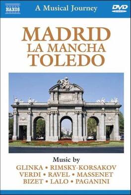 Musical Journey: Madrid la Mancha Toledo - DVD