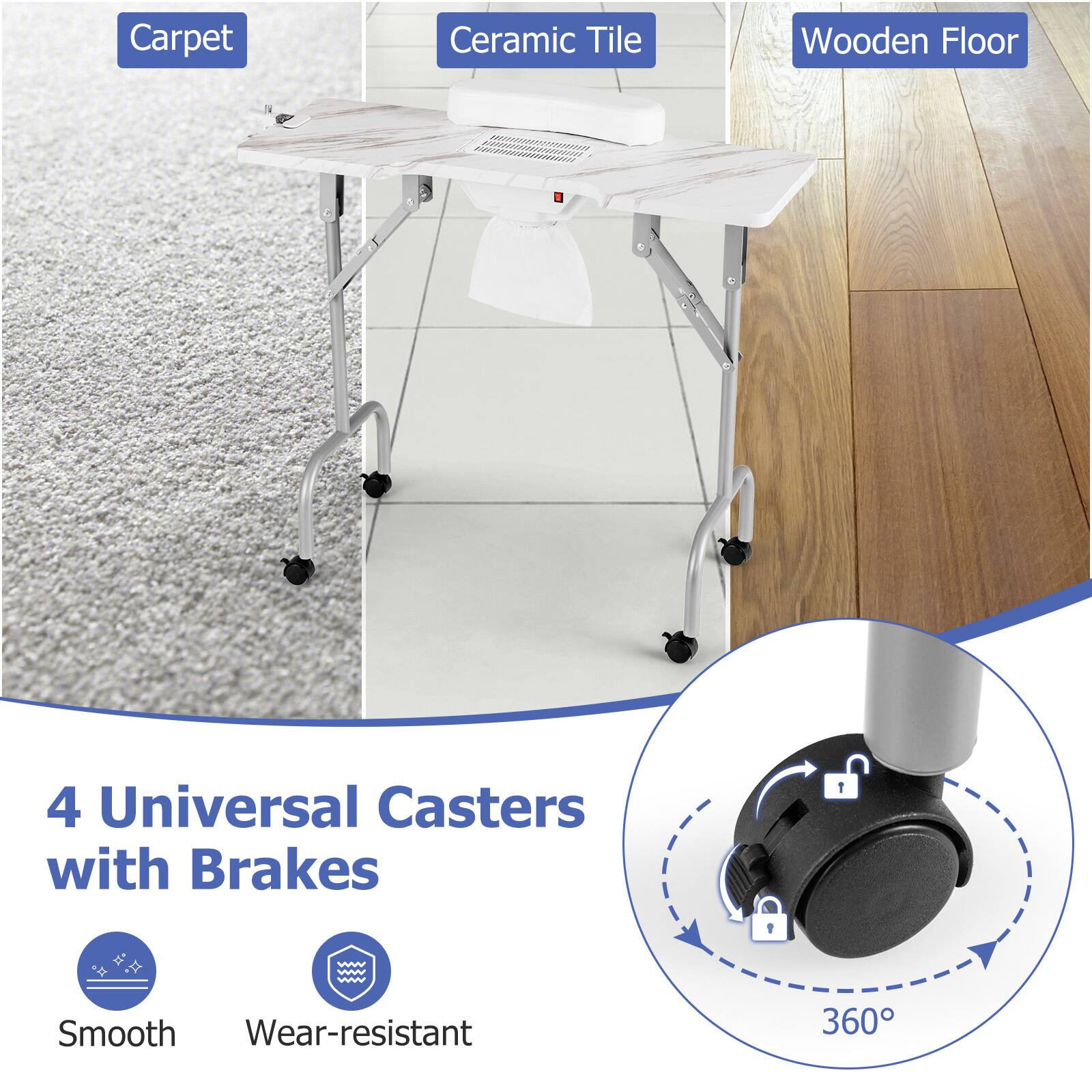 Carpet Ceramic Tile Wooden Floor

4 Universal Casters with Brakes

Smooth Wear-resistant 360°