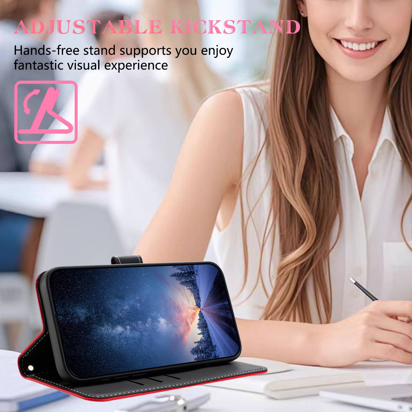 ADJUSTABLE KICKSTAND

Hands-free stand supports you enjoy fantastic visual experience