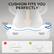 CUSHION FITS YOU PERFECTLY
Absorbing Pressure
Dispersing Pressure
Absorbing Pressure
Dispersing Pressure
Others
Ours